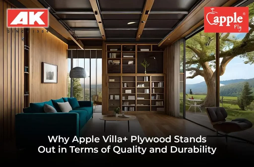 Why Apple Villa+ Plywood Stands Out in Terms of Quality and Durability?