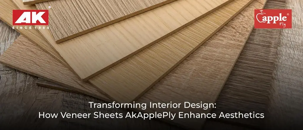 Transforming Interior Design: How Veneer Sheets AK Apple Ply Enhance Aesthetics
