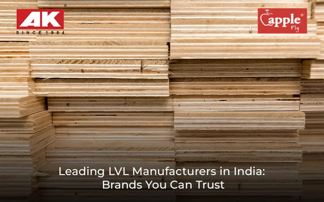 Top 10 Leading Laminated Veneer Lumber (LVL) Manufacturers in India