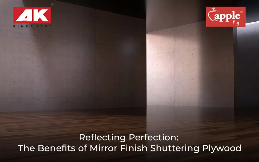 Reflecting Perfection: The Benefits of Mirror Finish Shuttering Plywood